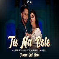 Tu Na Bole Prince Rose Ft Priya Soni New Haryanvi Song 2022 By Surender Romio,Ak Jatti Poster